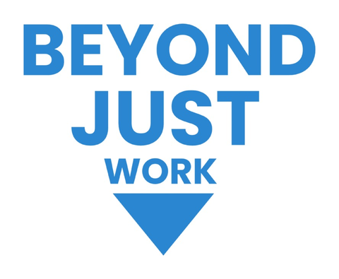 Beyond Just Work